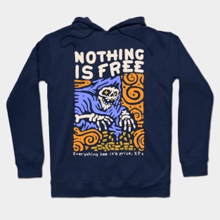 NOTHING IS FREE Hoodie